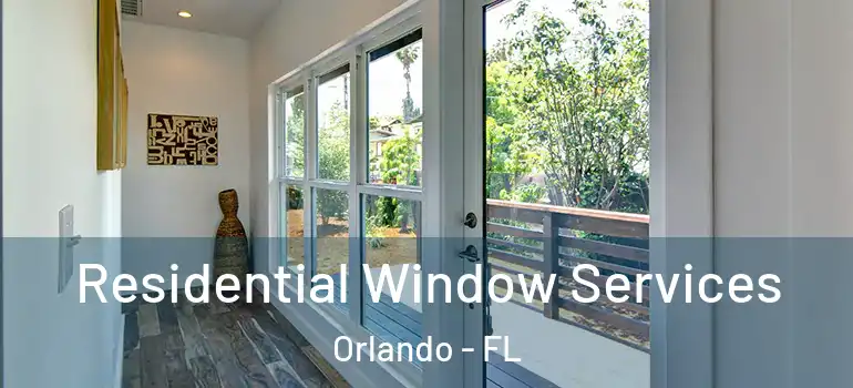  Residential Window Services Orlando - FL