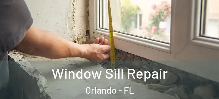  Window Sill Repair Orlando - FL